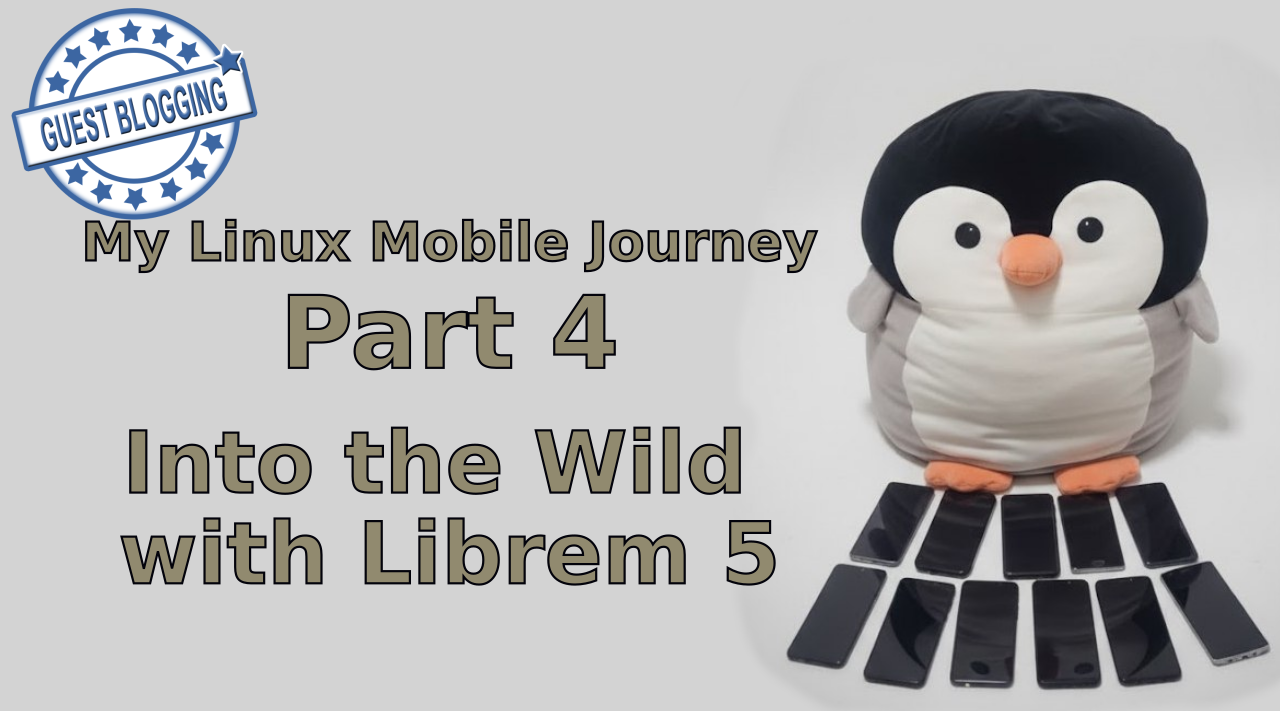 Librem 5と荒野へ - パート4